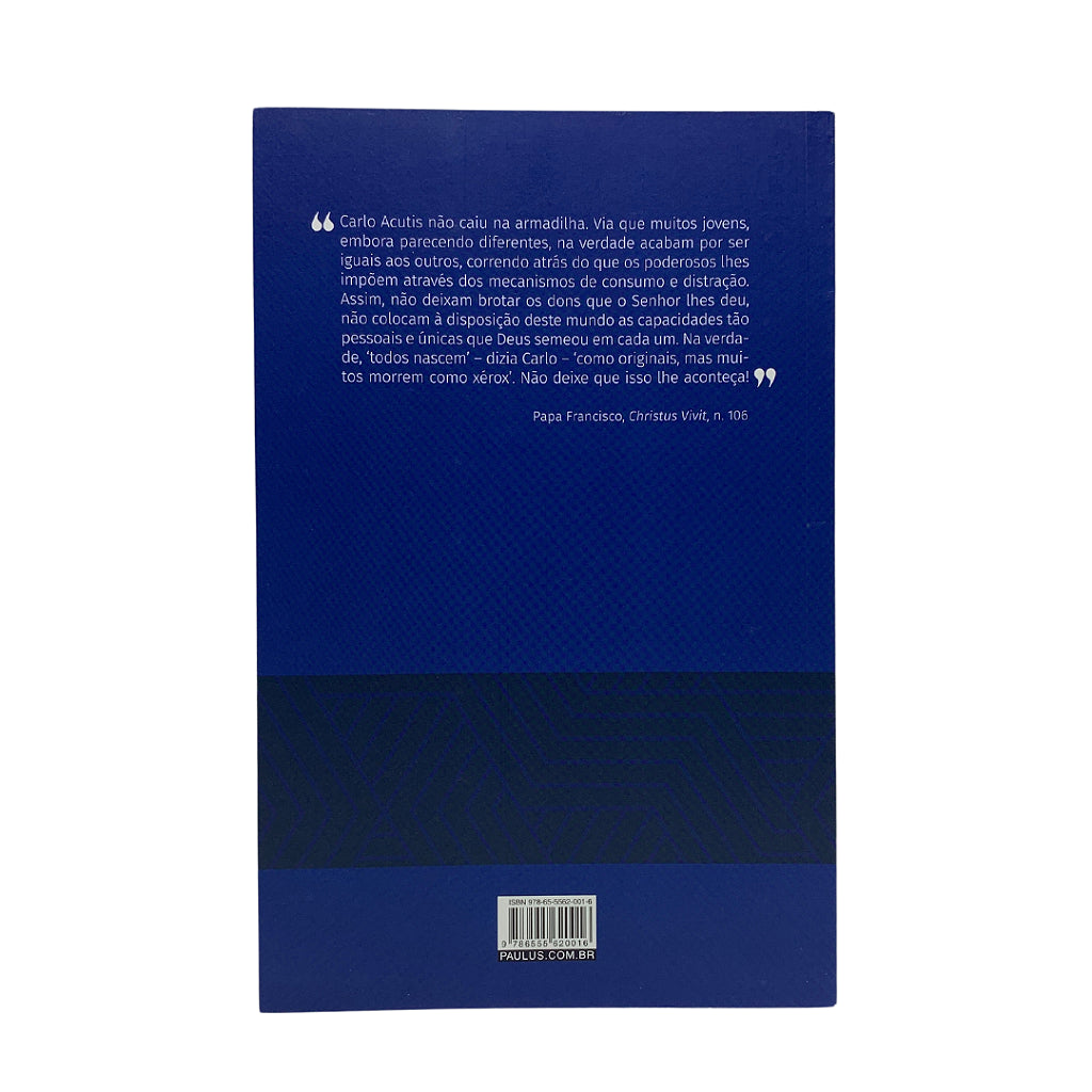 Não Eu, mas Deus - Biografia espirital do Beato Carlo Acutis