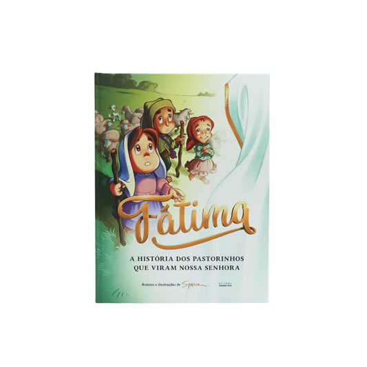 Fátima: A História dos Pastorinhos que viram Nossa Senhora