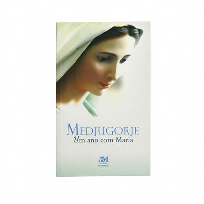 Medjugorje - Um ano com Maria