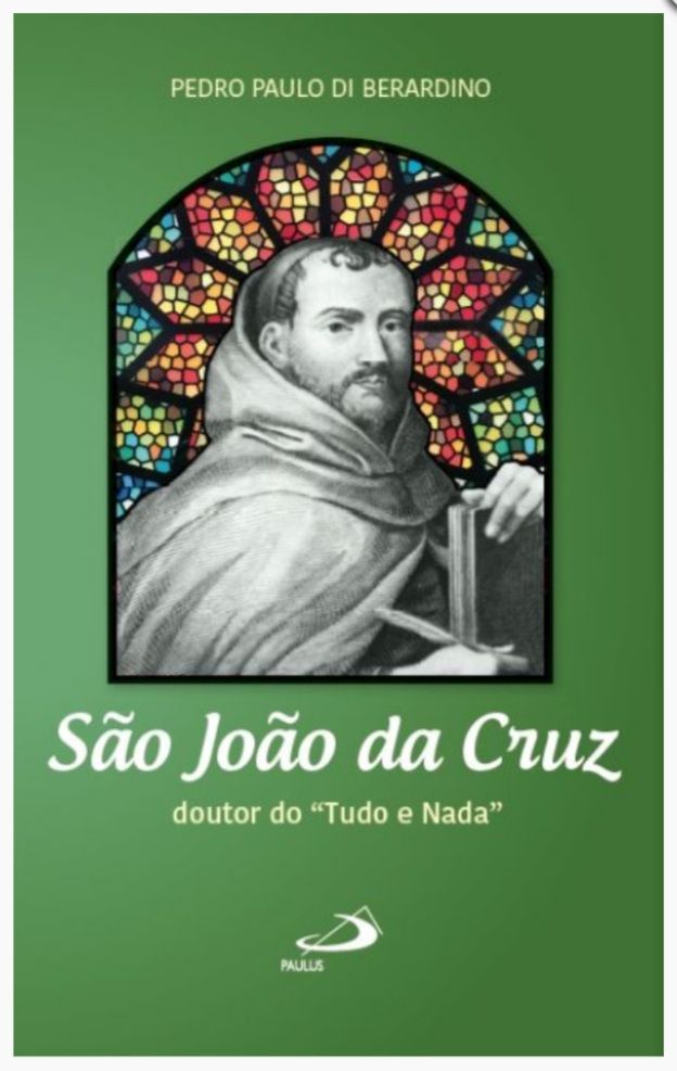 São João da Cruz - doutor do "Tudo e Nada"