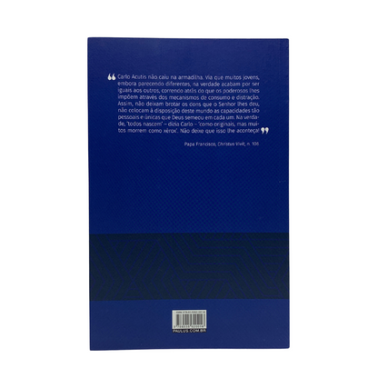 Não Eu, mas Deus - Biografia espirital do Beato Carlo Acutis