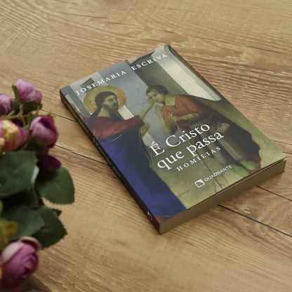 É Cristo que passa - Homilias - Josemaria Escrivá