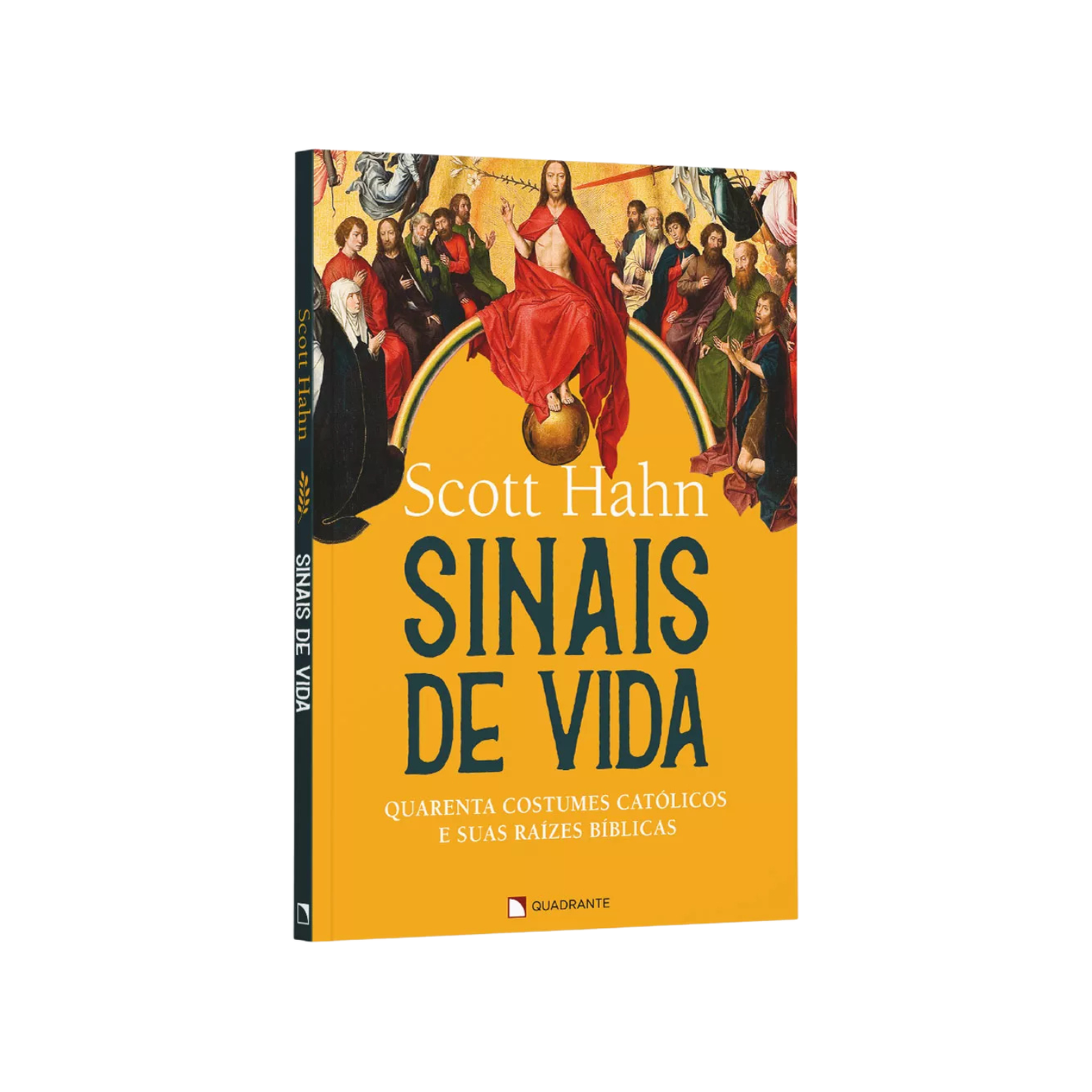 Sinais de Vida - Quarenta Costumes Católicos e suas raízes bíblicas | Scott Hahn