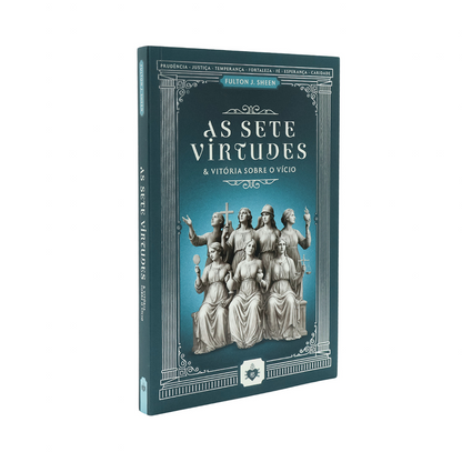 As Sete Virtudes e Vitória sobre o Vício