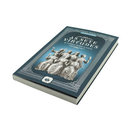 As Sete Virtudes e Vitória sobre o Vício
