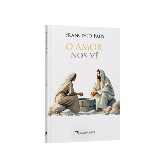 O amor nos vê - Francisco Faus