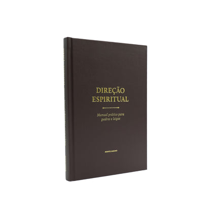 Direção Espiritual - Manual prático para padres e leigos