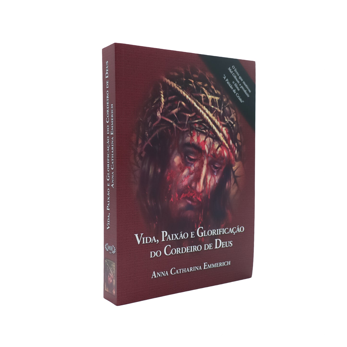 Vida, Paixão e Glorificação do Cordeiro de Deus - Anna Catharina Emmerich