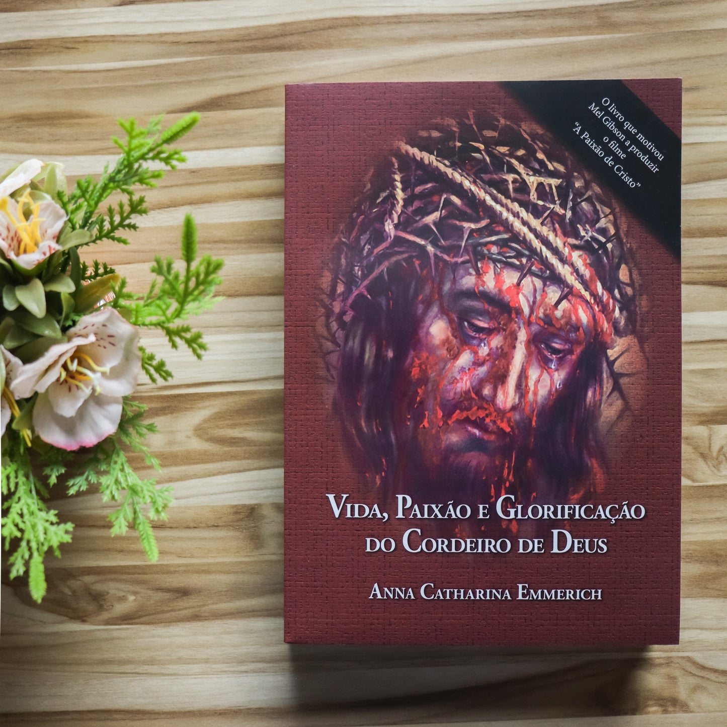 Vida, Paixão e Glorificação do Cordeiro de Deus - Anna Catharina Emmerich