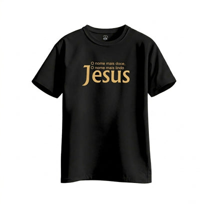 Camiseta Hesed - O nome mais doce, o nome mais lindo Jesus