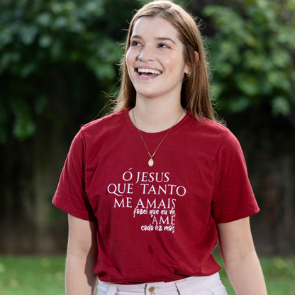 Camiseta Hesed - Ó Jesus que tanto me amais...
