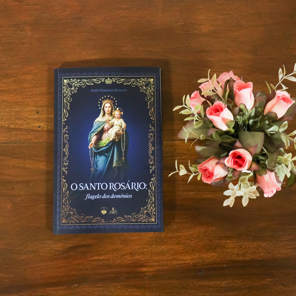 O Santo Rosário: flagelo dos demônios