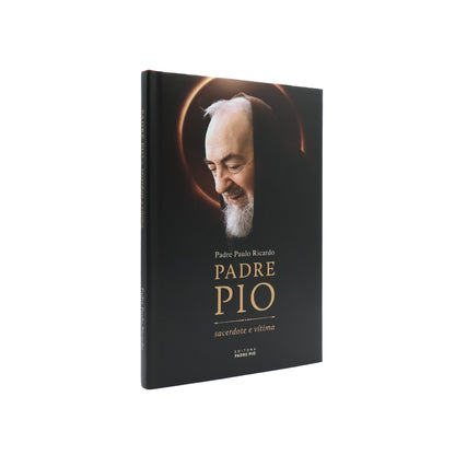 Padre Pio, sacerdote e vítima
