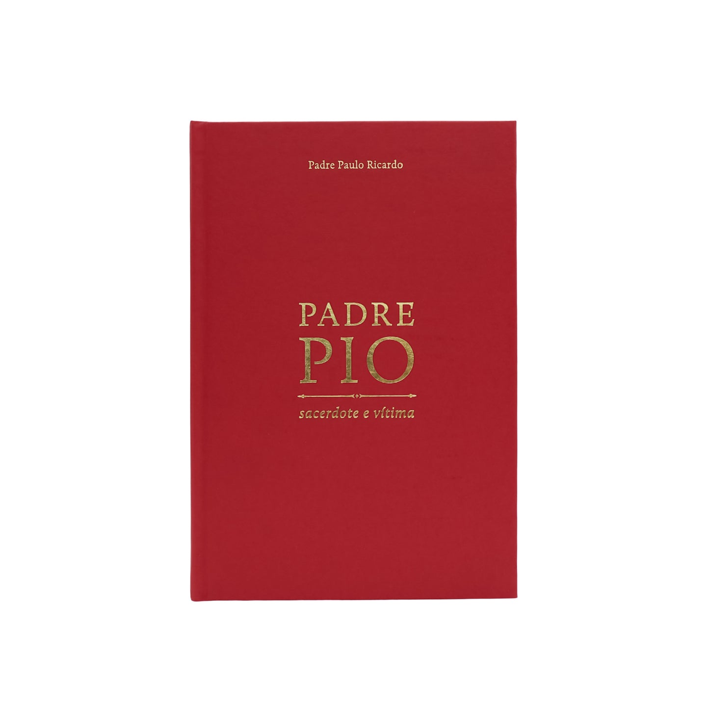 Padre Pio, sacerdote e vítima