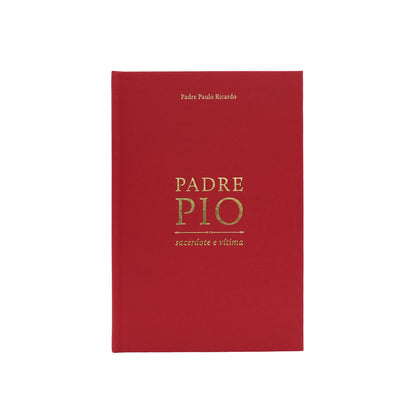 Padre Pio, sacerdote e vítima