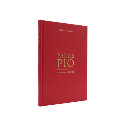 Padre Pio, sacerdote e vítima