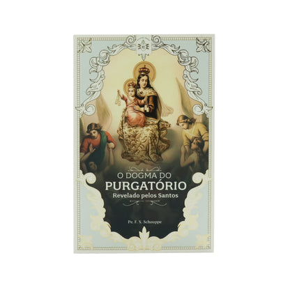 O Dogma do Purgatório Revelado pelos santos - Instituto Hesed