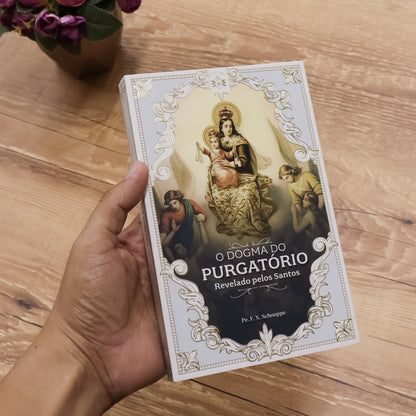 O Dogma do Purgatório Revelado pelos santos - Instituto Hesed