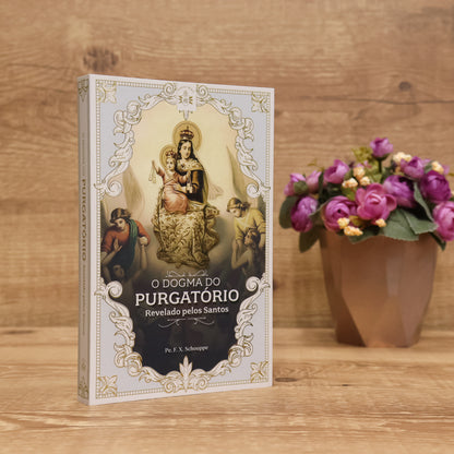 O Dogma do Purgatório Revelado pelos santos - Instituto Hesed