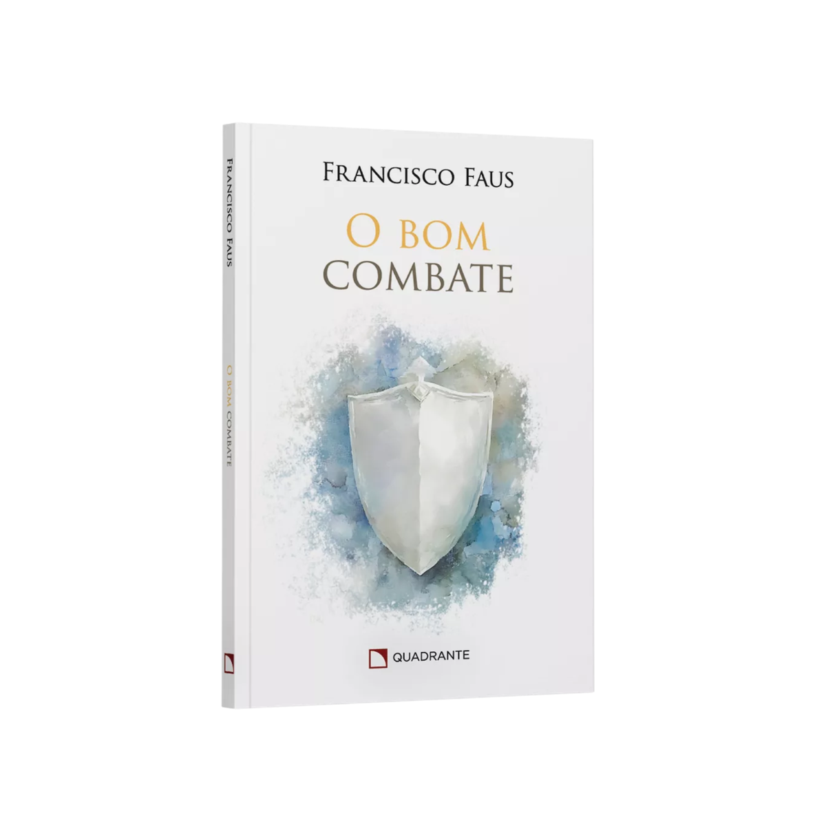 O Bom Combate - Francisco Faus