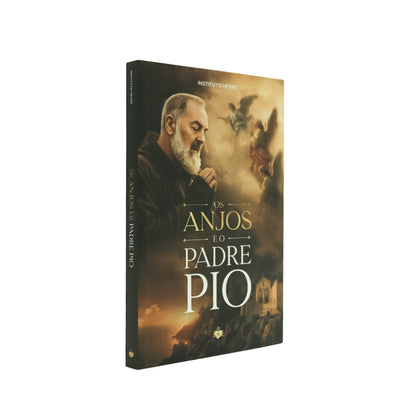 Os Anjos e o Padre Pio - Instituto Hesed