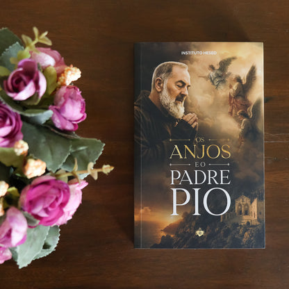 Os Anjos e o Padre Pio - Instituto Hesed