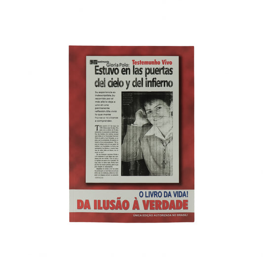 O Livro da Vida! Da Ilusão à Verdade - Gloria Polo
