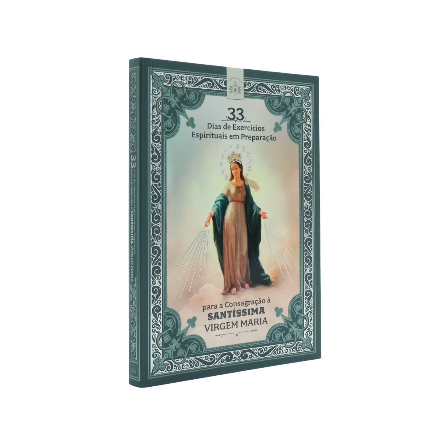 33 Dias de Exercícios Espirituais em Preparação Para a Consagração à Santíssima Virgem Maria Hesed