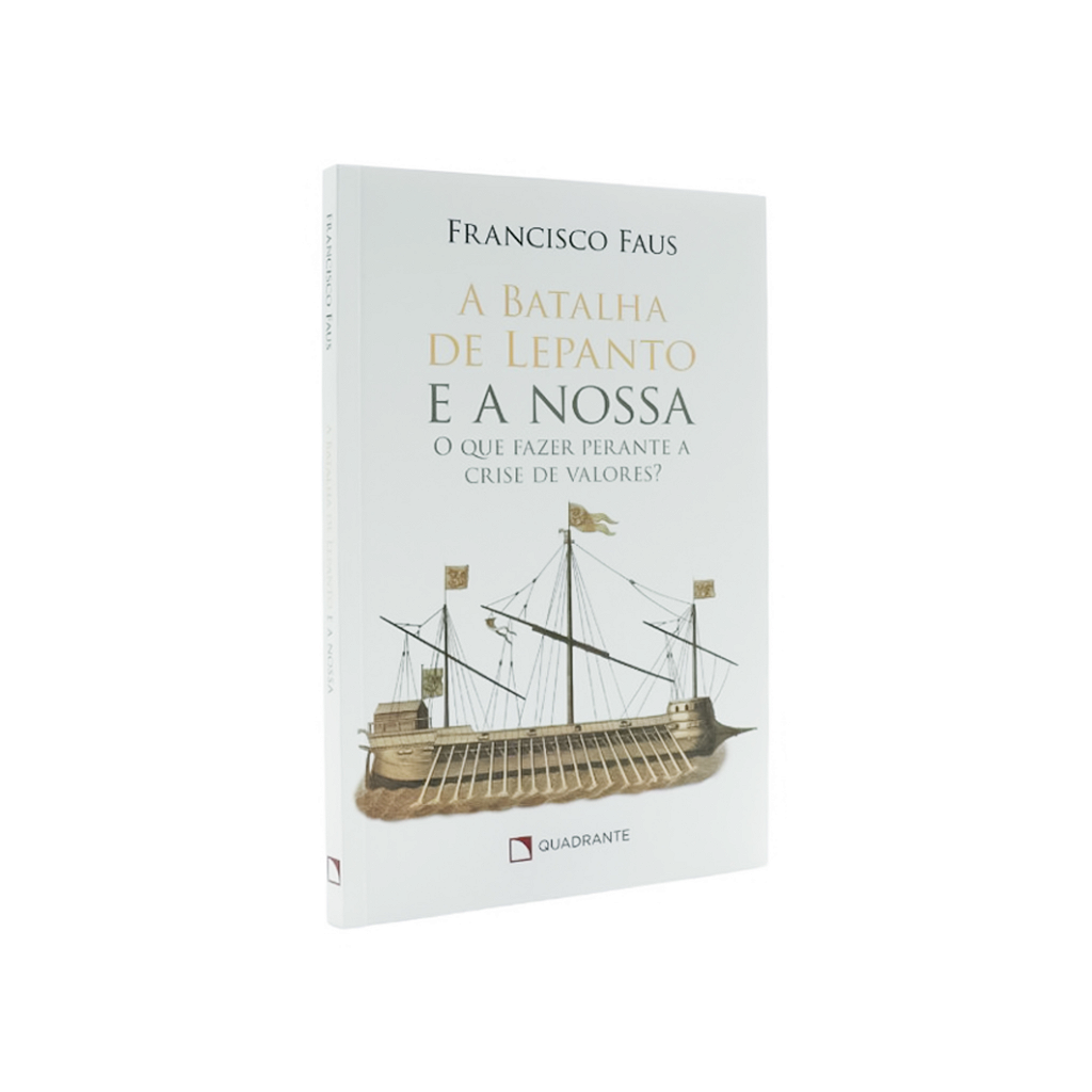 A Batalha de Lepanto e a nossa - o que fazer perante a crise de valores | Francisco Faus
