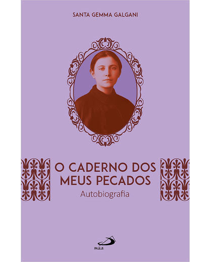 O caderno dos meus pecados - Santa Gemma Galgani