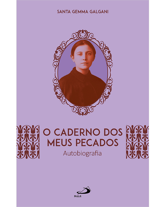 O caderno dos meus pecados - Santa Gemma Galgani