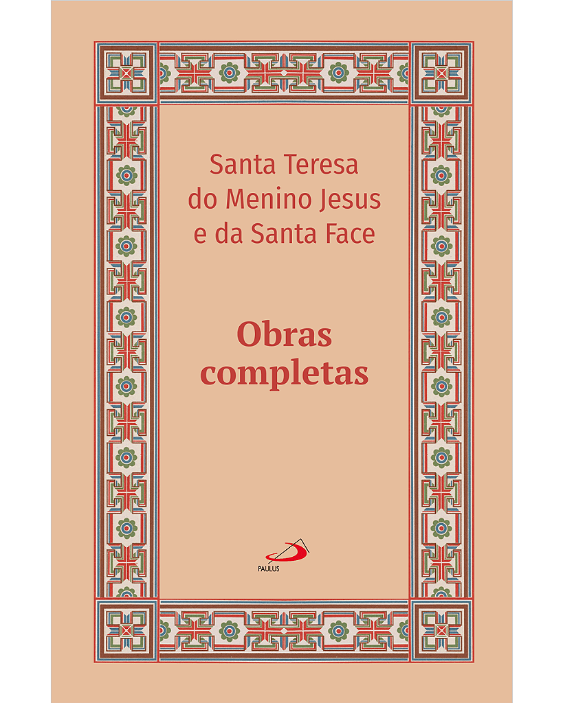 Obras completas - Santa Teresa do Menino Jesus e da Sagrada Face