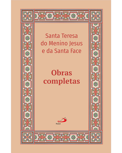 Obras completas - Santa Teresa do Menino Jesus e da Sagrada Face