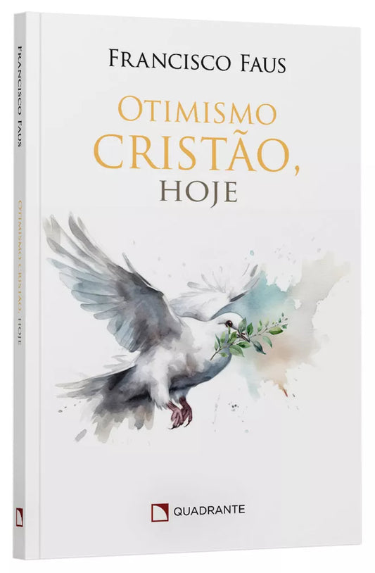 Otimismo cristão, hoje - Francisco Faus