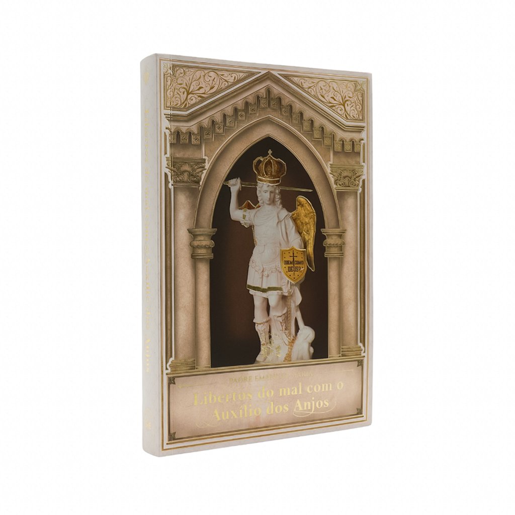 Libertos do mal com o auxílio dos Santos Anjos