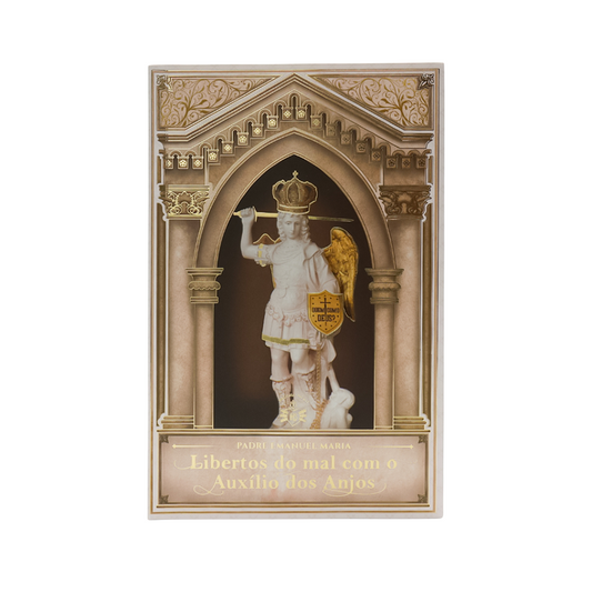 Libertos do mal com o auxílio dos Santos Anjos