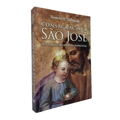 Consagração a São José - Donald H. Calloway