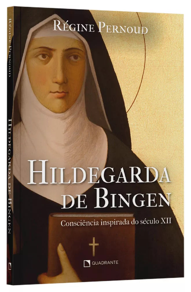 Hildegarda de Bingen - Consciência inspirada do século XII | Réfine PerNoud