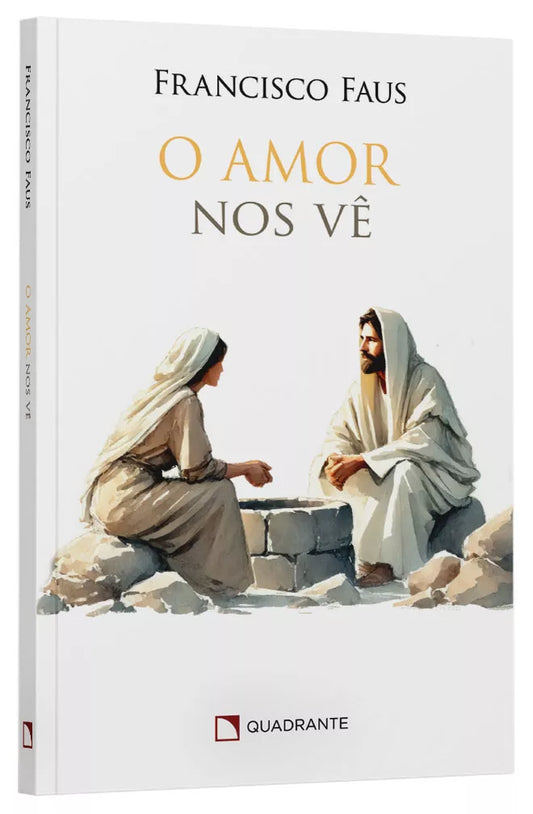 O amor nos vê - Francisco Faus