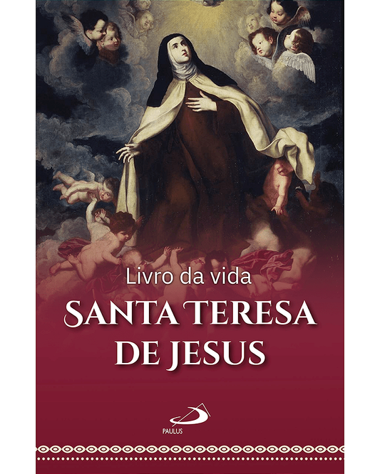 Livro da Vida - Santa Teresa de Jesus